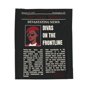 May include: A black and white newspaper clipping with the headline "DEVASTATING NEWS" and the subheading "DIVAS ON THE FRONTLINE". The clipping features a black and white illustration of a woman with red lipstick and sunglasses. The text reads "Twenty-two fierce and forward-thinking women have broken away from tradition to create a new path defined by the facets of leadership, service, scholarship, sisterhood, and most importantly, social action. Unafraid to speak out and stand tall, they are committed to making meaningful change in their communities and beyond. Their contribution to the redefining of a Black Woman will not be ignored. Through blood, sweat, and tears, they have paved the way for many generations to come. Their impact begins now. Every cause is a call to action. Would you be able to pick up the phone? Do you have what it takes to be a DIVAS"