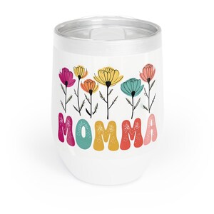 Vaso de vino Chill "Mamá": ¡el regalo perfecto para el Día de la Madre! ¡Pequeña empresa estadounidense dirigida por mujeres!