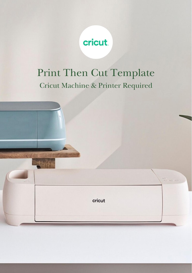 May include: A light pink Cricut cutting machine sits in the foreground, while a blue Cricut machine is partially visible on a wooden shelf behind it. The text reads: "cricut", "Print Then Cut Template", and "Cricut Machine & Printer Required".