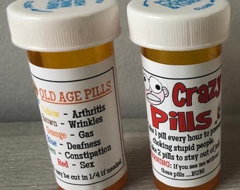 Old Age & Crazy Pill Medicine bottles - GAG GIFTs - prescription bottle, silly joke, birthday prank, over the hill gags, secret santa funny