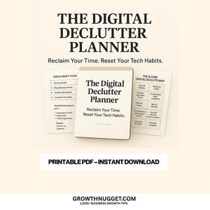 May include: A printable digital declutter planner with a beige background. The planner is titled "The Digital Declutter Planner" and includes sections for inbox reset flow and time & zone digital declutter map. The text "Reclaim Your Time. Reset Your Tech Habits." is printed on the planner. The text "Printable PDF - Instant Download" is printed below the planner.
