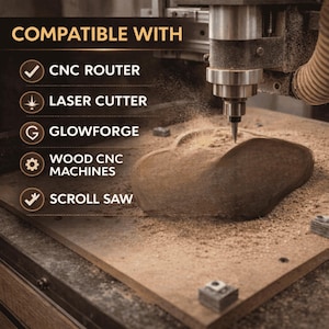 May include: A CNC router machine carving a wooden piece, with text listing compatibility: COMPATIBLE WITH CNC ROUTER, LASER CUTTER, GLOWFORGE, WOOD CNC MACHINES, and SCROLL SAW. The machine head is positioned over the wood, creating sawdust.