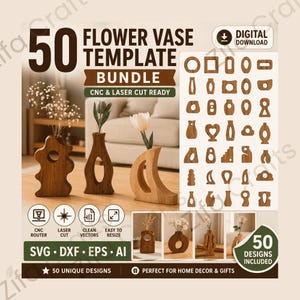 May include: A digital download bundle featuring 50 flower vase templates for CNC and laser cutting. The graphic displays various wooden vase shapes, including abstract, crescent, and geometric designs, with file formats SVG, DXF, EPS, and AI listed.