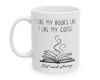 I like my coffee like I like my books ceramic mug 11oz/15oz