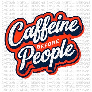 Kaffe vor Menschen PNG - Lustiges Kaffee Zitat Clipart, zuordenbare Bold Typografie Sublimationsdatei, digitaler Download für Tassen & Shirts