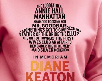 Diane Keaton Sweatshirt: In Memoriam Classic Film Fan Gift