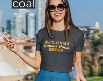 Mentally Im at a Reality TV Reunion Crop Top, Funny Crop Tee, Reality TV Shirt, Pop Culture Top, Watch Party Shirt