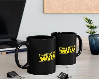 Star Wars Mandalorian This Is The Way Coffee Mug - GymFailz Black Ceramic Cup, 11oz & 15oz, scifi Geek Gift