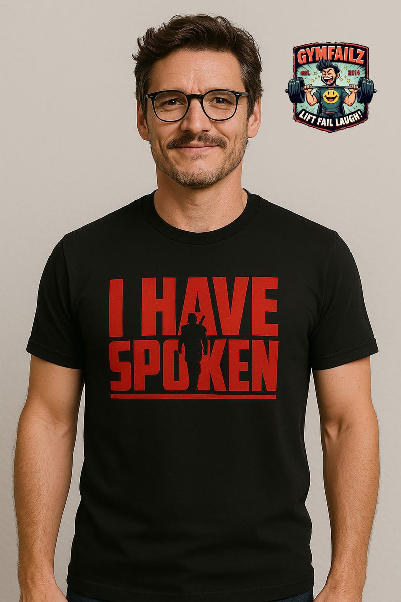 Mandalorian “I Have Spoken” Gym Shirt — Funny Star Wars Fan Tee, Sci-Fi Workout Gift image 1