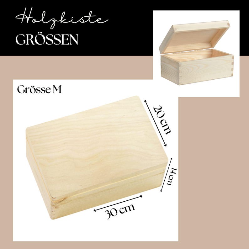 May include: A light-colored wooden box with a hinged lid, shown open and closed. The box is rectangular, with dimensions of 30 cm long, 20 cm wide, and 14 cm high. The text "Holzkiste GR&Ouml;SSEN" is at the top.