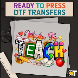 teacher made to teach dtf transfer, cute colorful school supplies ready to press, perfect for back to school shirts, educator iron on