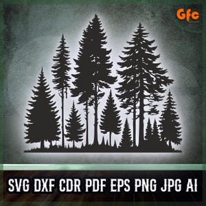 May include: Black silhouette of a forest scene featuring various pine trees. The image includes the text "SVG DXF CDR PDF EPS PNG JPG AI" at the bottom, indicating file formats.