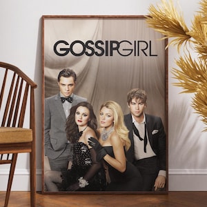 Gossip Girl Poster, Print Poster, Home Decor, Wall Art, Gift for Her, Serena van der Woodsen, Blair Waldorf, Chuck Bass, Nate Archibald