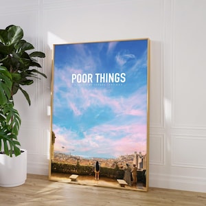 May include: A movie poster for the film "Poor Things" directed by Yorgos Lanthimos. The poster features a blue sky with pink clouds and a cityscape in the distance. A woman in a white dress stands in the foreground.