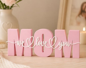 MOM table decoration · pink 3D lettering with "we love you" as a gift for mom