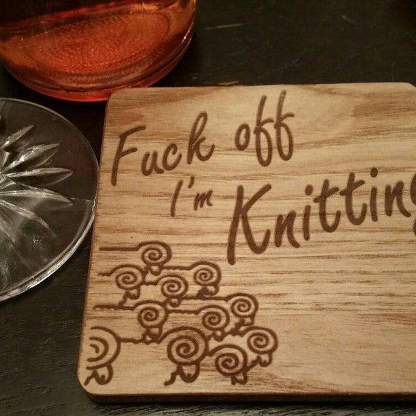 Fuck off I'm Knitting Drinks Coaster Mug Rug Bamboo Glass Mat Tableware Easter Table Mom friend who knit Hostess Dinner Party Girls yarn