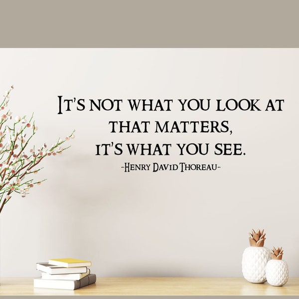 Vinilo decorativo con cita de Thoreau: No es lo que ves