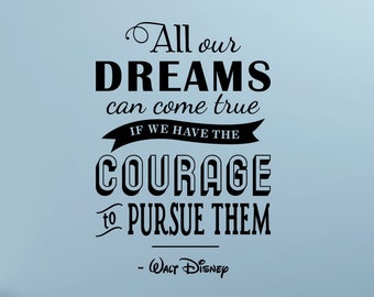 Vinyl Wall Quote Disney | Vinyl Lettering Word Art | All Our Dreams Can Come True (V1) - Disney Quote