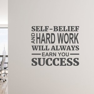 Vinyl Wall Lettering Success | Self-Belief And Hard Work Will Always Earn You Success