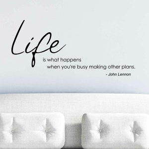 Famous Quote Vinyl | Wall Lettering Decal | Life Is What Happens When You&#39;re Busy Making Other Plans - John Lennon