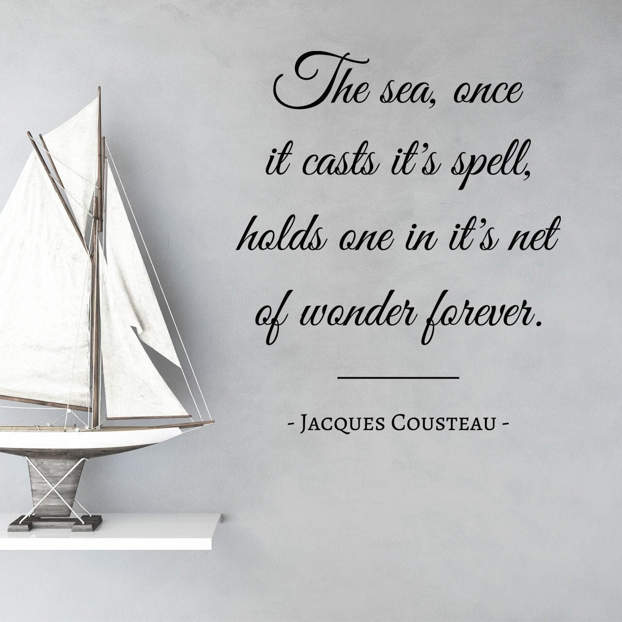 Ocean Wall Saying | Vinyl Lettering Wall Decor | The Sea Once It Casts Its Spell Holds One In Its Net Of Wonder Forever - Jacques Cousteau