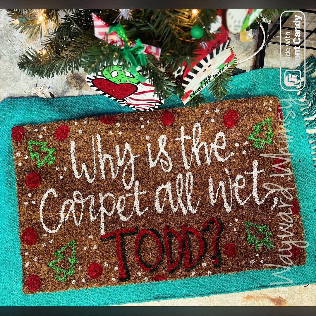 Handlettered Coir Doormat Movie Quote Whys the Carpet All Wet, Todd