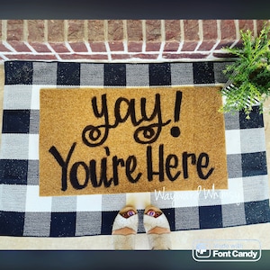 Handlettered Coir Doormat- Yay!  You’re Here 30x17