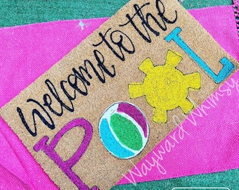 Handlettered Coir door mat- Welcome to the Pool- - summer door mat  30x17