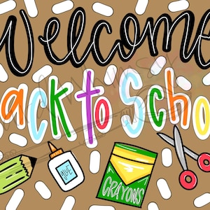 May include: A colorful illustration with the text "Welcome Back to School." The image features school supplies like a backpack, crayons, pencils, scissors, and a notebook. The background is a light brown color with white oval shapes.
