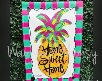 Home Sweet Home Pineapple Garden flag- hello- welcome- 12x18 double sided printed vinyl garden flag