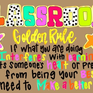 May include: A colorful classroom poster with the word "CLASSROOM" in large, bubble letters. The poster includes the text "Golden Rule" and a list of guidelines for behavior, along with star-shaped decorations.