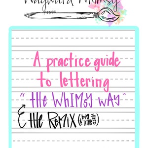 Lettering Practice Sheets- printable and digital- Wayward Whimsy REMIX font (big and little combined) - 37 sheets lettering guide