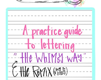 Lettering Practice Sheets- printable and digital- Wayward Whimsy REMIX font (big and little combined) - 37 sheets lettering guide