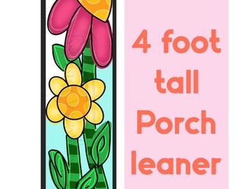 4 ft tall porch sign- welcome flowers - porch decor- porch leaner