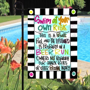 Swim at your own risk Garden flag 12x18 double sided printed vinyl garden flag image 2