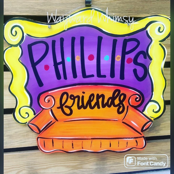 Welcome Friend- TV Sitcom - Wooden Door Hanger
