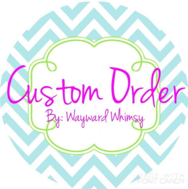 May include: A white circle with a light blue chevron pattern. Inside the circle is a green and white frame with a pink cursive text that says "Custom Order By: Wayward Whimsy".