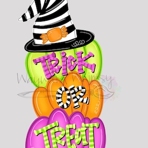May include: A stack of three pumpkins with the words "Trick or Treat" written on them. The top pumpkin has a black and white striped witch hat with a candy on it. The pumpkins are green, orange, and pink.