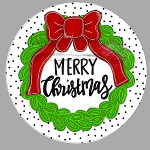 May include: A round Christmas decoration with a white background and black polka dots. A green wreath encircles the words "MERRY Christmas" in black script. A large red bow sits atop the wreath.