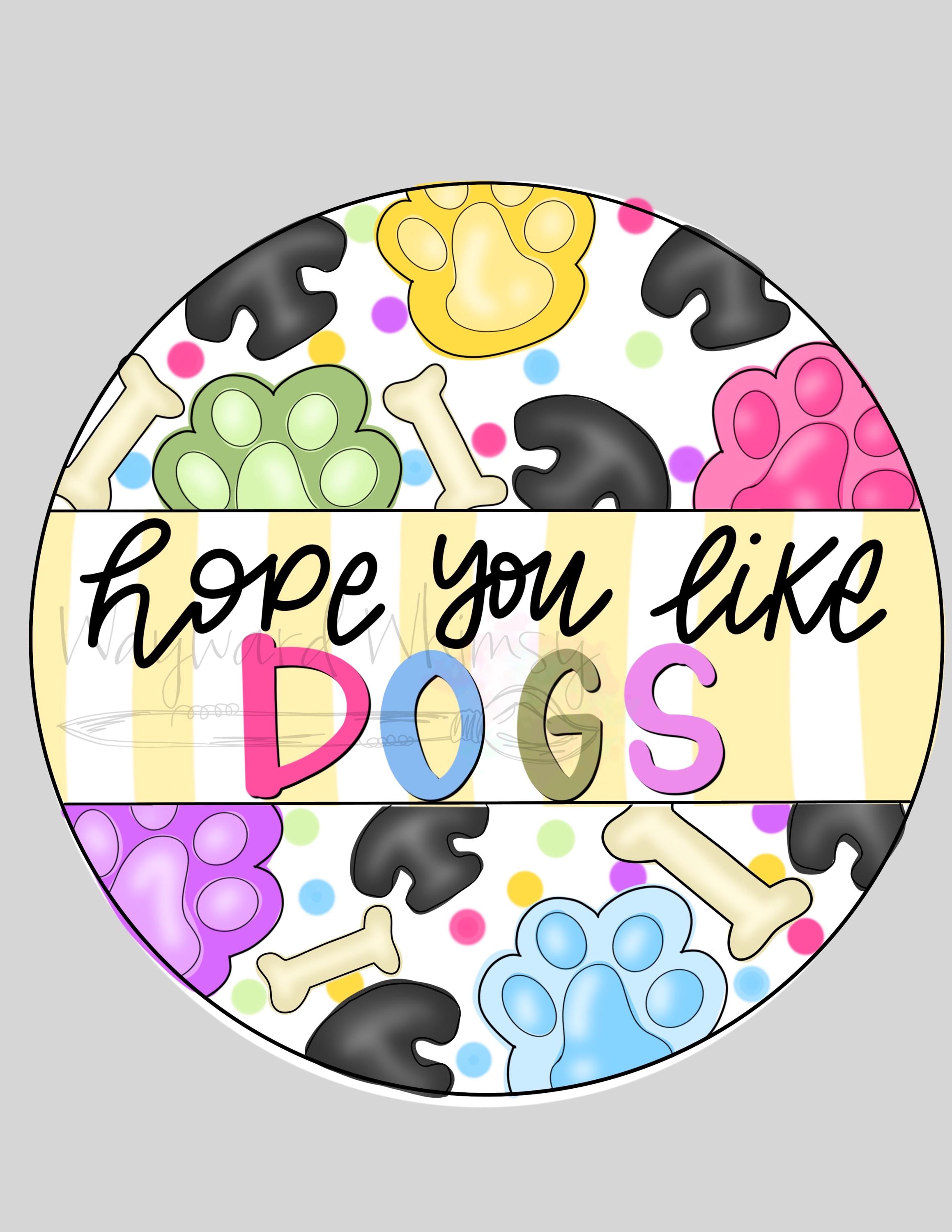 Door Hanger Preorder! Hope You Like Dogs Wooden Door Hanger Sign - Etsy