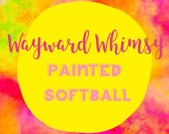 Painted sports ball-softball- baseball- custom