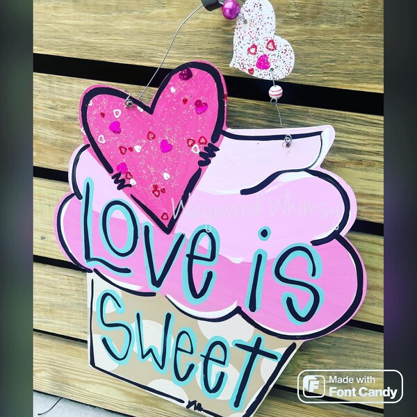 Love is sweet heart cupcake Valentine’s Day Wooden Door Hanger