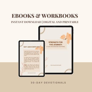 May include: Two digital printable ebooks with a peach and brown colour scheme. The first ebook is titled "Strength for the Journey: A 7-Day Encouraging Devotional". The second ebook is titled "Day 1: God is With You". Both ebooks feature floral illustrations.