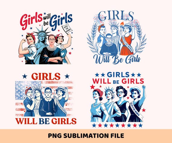 Girls Will be Girls Png, Strong American Women, Patriotic Feminist 4th of July Png,Independence Day Gift for Her, Feminist Png, Human Rights
