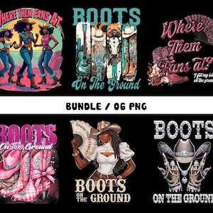 Boots On The Ground Bundle Png, Cowboy Boots Pink Cowgirl Boots Png, Cowgirl Png, Western Retro Sublimation Design, Black Cowgirls Png