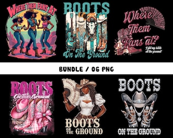 May include: A set of six PNG images with a country and western theme. The images feature cowgirl boots, hats, and the phrases "Where Them Fans At?" and "Boots On The Ground." The images are in vibrant colours and have a vintage style.