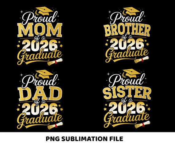 8- Png Proud Family of a 2026 Graduate Bundle, Graduation 2026 Mom Dad Aunt Sister Shirt Design, Senior Graduation Sublimation Download