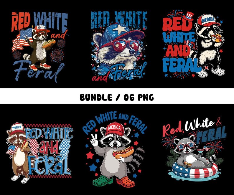 Puede incluir: Colecci&oacute;n de seis dise&ntilde;os gr&aacute;ficos con mapaches con atuendos patri&oacute;ticos. Los dise&ntilde;os incorporan el texto "Red, White, and Feral" con elementos de la bandera estadounidense y fuegos artificiales. Los mapaches se muestran con perritos calientes y gafas de sol.