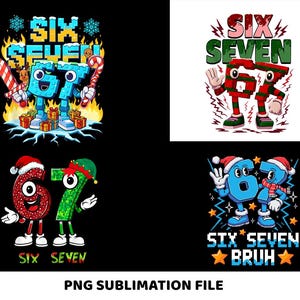 May include: A set of digital illustrations with the numbers six and seven in festive Christmas designs. The images display the text "SIX SEVEN" and "SIX SEVEN BRUH", with elements such as Santa hats, candy canes, and gift boxes. The background is black.