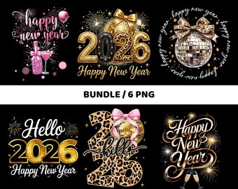 May include: A collection of six digital designs with a black background, featuring "Happy New Year" text and the year 2026. Designs include champagne bottles, disco balls, fireworks, and leopard print accents. The text "BUNDLE / 6 PNG" is also present.